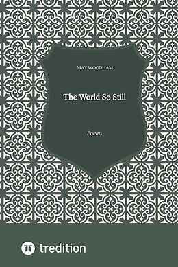 Livre Relié The World So Still de May Woodham