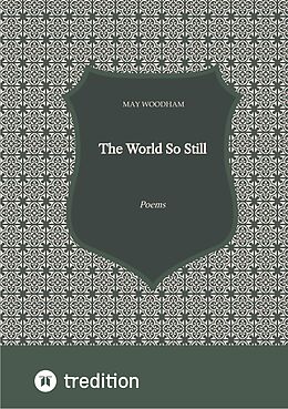 eBook (epub) The World So Still de May Woodham