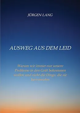 E-Book (epub) Ausweg aus dem Leid von Jürgen Lang