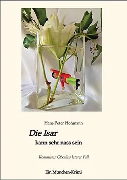 E-Book (epub) Die Isar kann sehr nass sein von Hans-Peter Hohmann