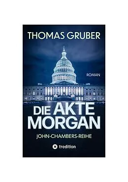 E-Book (epub) Die Akte Morgan von Thomas Gruber