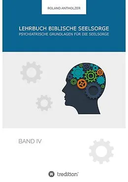 E-Book (epub) Lehrbuch Biblische Seelsorge von Roland Antholzer