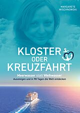E-Book (epub) Kloster oder Kreuzfahrt von Margarete Wischnowski