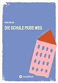 E-Book (epub) Die Schule muss weg von Frau Müller