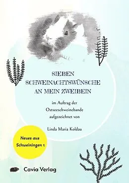 E-Book (epub) Sieben Schweinachtswünsche an mein Zweibein von Linda Maria Koldau