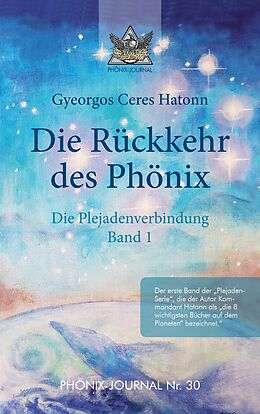 Kartonierter Einband Rückkehr des Phönix - Phönix-Journal Nr. 30 von Gyeorgos Ceres Hatonn