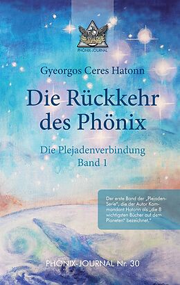 Fester Einband Rückkehr des Phönix - Phönix-Journal Nr. 30 von Gyeorgos Ceres Hatonn