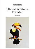 E-Book (epub) Oh wie schön ist Trinidad von Peter Berg