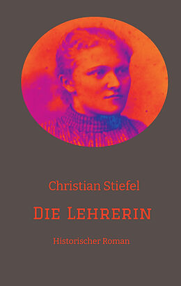 Fester Einband Die Lehrerin von Christian Stiefel