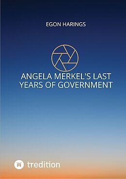 E-Book (epub) Angela Merkel's last years of government von Egon Harings