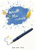 E-Book (epub) Wenn Mia schreibt von Saskia Savita Schulte