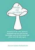 E-Book (epub) Folge mir ins Glück von Kerstin Stefanie Rothenbächer