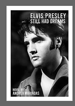 Livre Relié Elvis Presley still had dreams de Andrea Mariadas