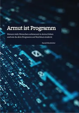 E-Book (epub) Armut ist Programm von Daniel Bindreiter