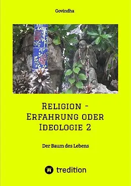 E-Book (epub) Religion - Erfahrung oder Ideologie 2 von Govindha