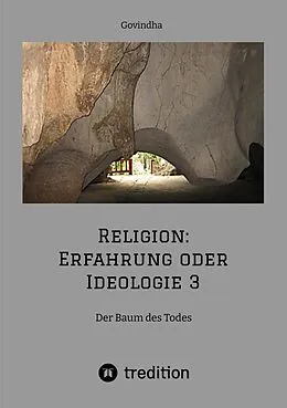 E-Book (epub) Religion: Erfahrung oder Ideologie 3 von Govindha