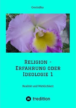 E-Book (epub) Religion - Erfahrung oder Ideologie 1 von Govindha