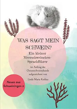 E-Book (epub) Was sagt mein Schwein? von Linda Maria Koldau
