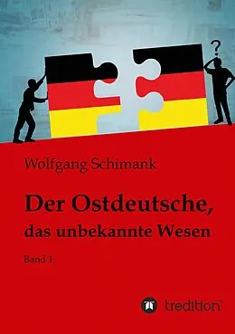 E-Book (epub) Der Ostdeutsche, das unbekannte Wesen von Wolfgang Schimank