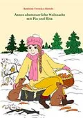 E-Book (epub) Annes abenteuerliche Weihnacht mit Pia und Rita von Romhilde Veronika Albrecht