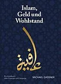 E-Book (epub) Islam, Geld und Wohlstand von Michael Gassner