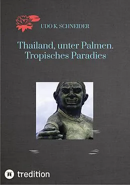 E-Book (epub) Thailand, unter Palmen. Tropisches Paradies von Udo K. Schneider