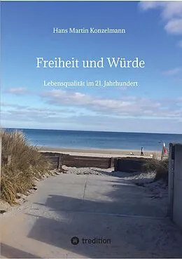 E-Book (epub) Freiheit und Würde von Hans Martin Konzelmann