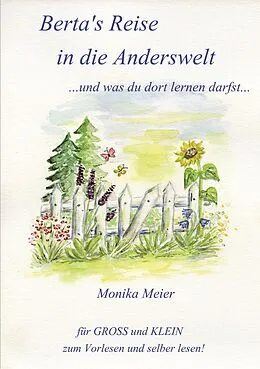 E-Book (epub) Berta's Reise in die Anderswelt ...und was du dort lernen darfst... von Monika Meier