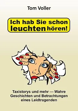 E-Book (epub) Ich hab Sie schon leuchten hören! von Tom Voller