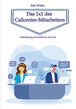 E-Book (epub) Das 1x1 des Callcenter-Mitarbeiters von Erik Wittke
