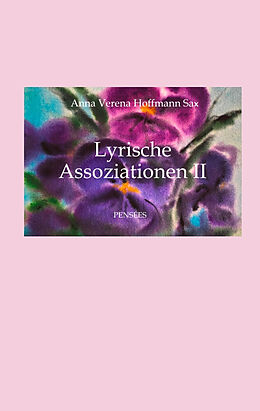 Kartonierter Einband Lyrische Assoziationen II, Poesie von Anna Verena Hoffmann Sax