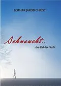 E-Book (epub) Sehnsucht.. von Lothar Jakob Christ