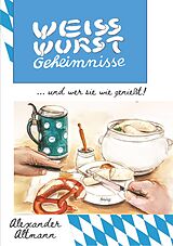 E-Book (epub) Weisswurst Geheimnisse von Alexander Altmann