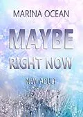 E-Book (epub) MAYBE Right Now von Marina Ocean