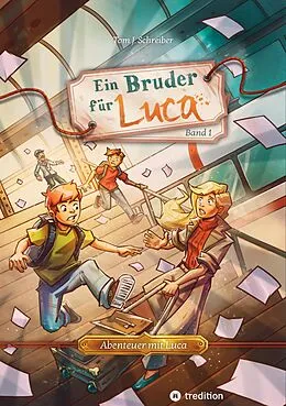 E-Book (epub) Ein Bruder für Luca von Tom J. Schreiber