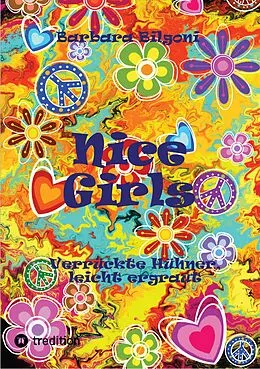 E-Book (epub) Nice Girls Verrückte Hühner, leicht ergraut von Barbara Bilgoni