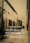 E-Book (epub) Lost Places Wittenberg II von Mathias Tietke