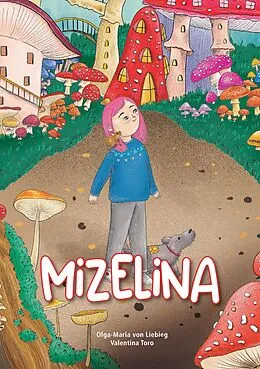 E-Book (epub) Mizelina von Olga-Maria von Liebieg