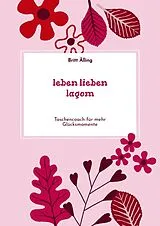 Kartonierter Einband leben lieben lagom von Britt Älling