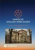 E-Book (epub) Sawische-Shalom Herr Kaiser von Matthias Liebkopf