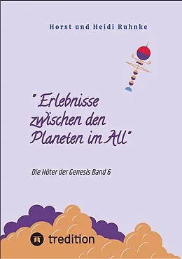 E-Book (epub) " Erlebnisse zwischen den Planeten im All" von Horst und Heidi Ruhnke