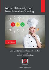 Kartoniert Mast-Cell-Friendly and Low-Histamine Cooking von Heinz Lamprecht
