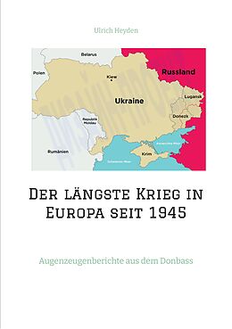 E-Book (epub) Der längste Krieg in Europa seit 1945 von Ulrich Heyden