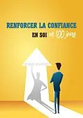 E-Book (epub) Renforcer la confiance en soi en 100 jours von Mario Bildard