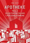 E-Book (epub) APOTHEKE Selbstentwicklung & Personalführung von Anna Schatz
