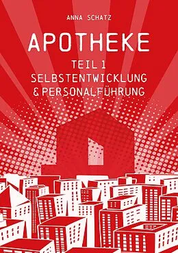 E-Book (epub) APOTHEKE Selbstentwicklung & Personalführung von Anna Schatz