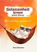 E-Book (epub) Gelassenheit lernen ohne Stress von Ron Wimmer