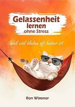 E-Book (epub) Gelassenheit lernen ohne Stress von Ron Wimmer