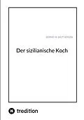 E-Book (epub) Der sizilianische Koch von Bernd W. Wuthenow
