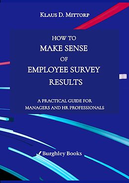 eBook (epub) How to Make Sense of Employee Survey Results de Klaus D. Mittorp